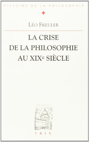 La crise de la philosophie au XIXe siècle