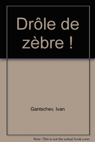 Drôle de zèbre !