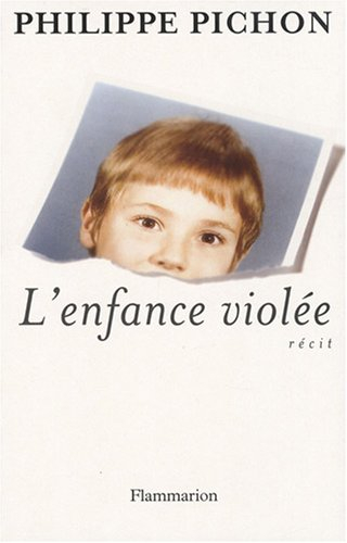 L'enfance violée : récit
