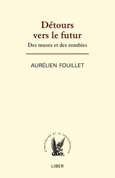 Détours vers le futur : muses et des zombies