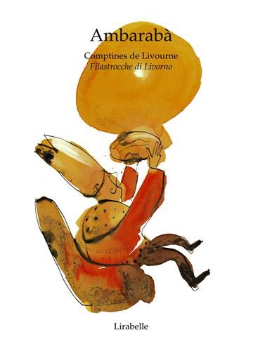 Ambarabà : comptines de Livourne. Ambarabà : filastrocche di Livorno