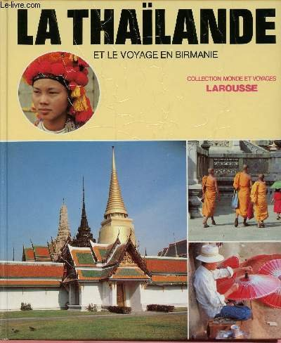 La Thaîlande et le voyage en Birmanie