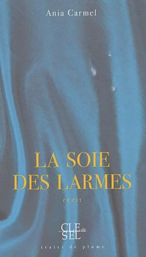 La soie des larmes