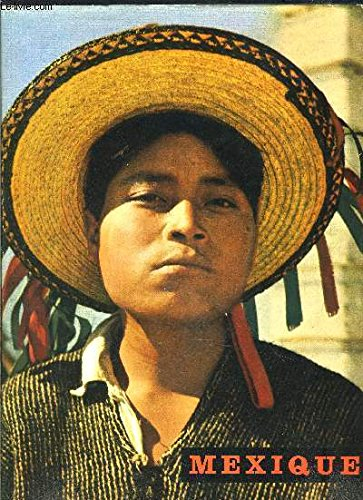 Mexique, terre de tous les rêves