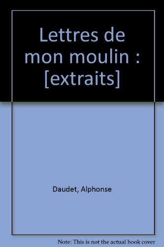 lettres de mon moulin : [extraits]