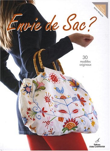 Envie de sac ? : 30 modèles originaux