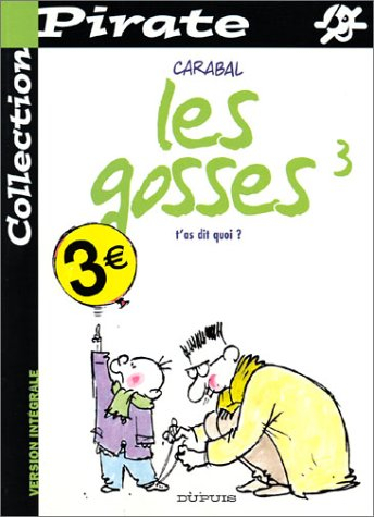 bd pirate : les gosses, tome 3 : t'as dit quoi ?
