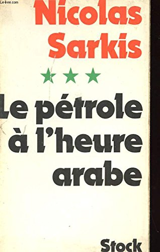 le pétrole à l'heure arabe