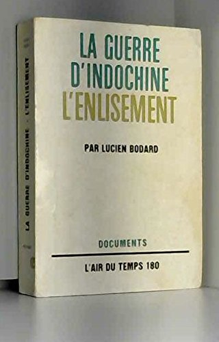 la guerre d'indochine. l'enlisement.