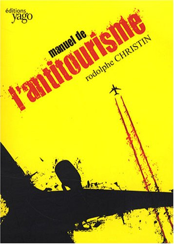 Manuel de l'antitourisme