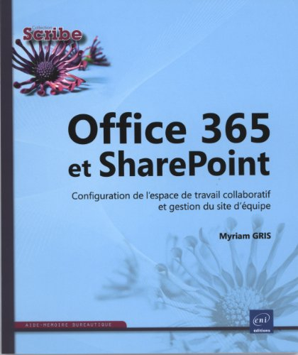 Office 365 et SharePoint : configuration de l&#039;espace de travail collaboratif et gestion du site d&#039;éq