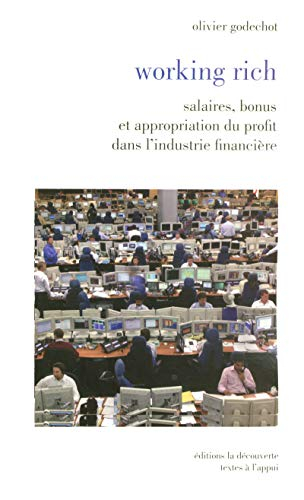 Working rich : salaires, bonus et appropriation du profit dans l'industrie financière
