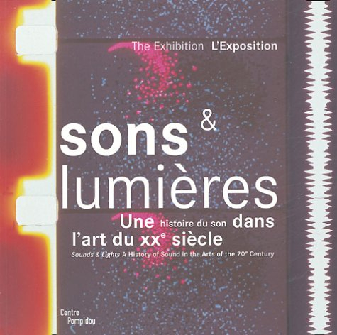 Sons et lumières : une histoire du son dans l'art du XXe siècle : l'Exposition, exposition Centre Po