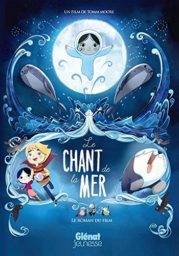 Le chant de la mer : le roman du film