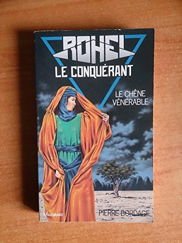 rohel le conquérant, le chêne vénérable : le cycle de dame asmine d'alba : le chêne vénérable