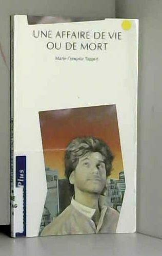 UNE AFFAIRE DE VIE OU DE MORT