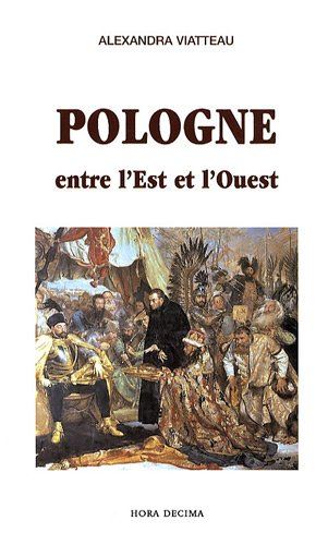 Pologne, entre l'Est et l'Ouest