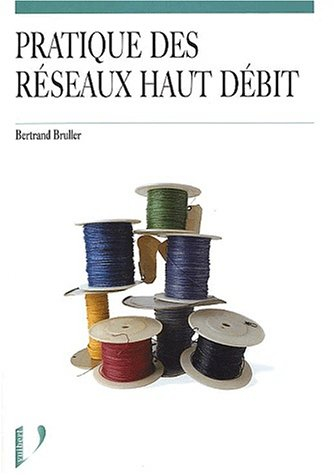 Pratique des réseaux à haut débit