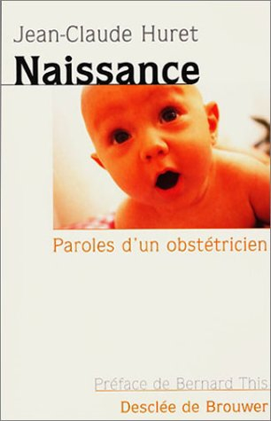 Naissance : paroles d'un obstétricien