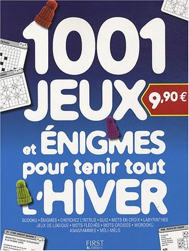 1.001 jeux et énigmes pour tenir tout l'hiver : sudoku, énigmes, chechez l'intrus, quiz, mots en cro
