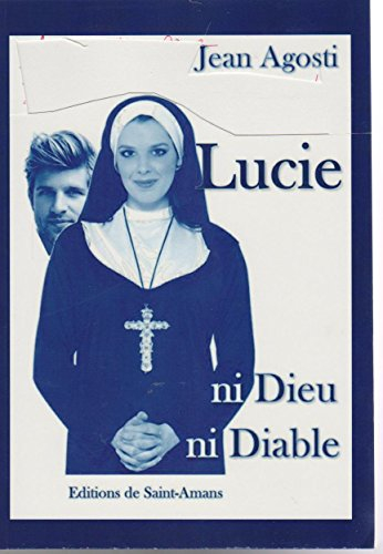 Lucie, Ni Dieu Ni Diable