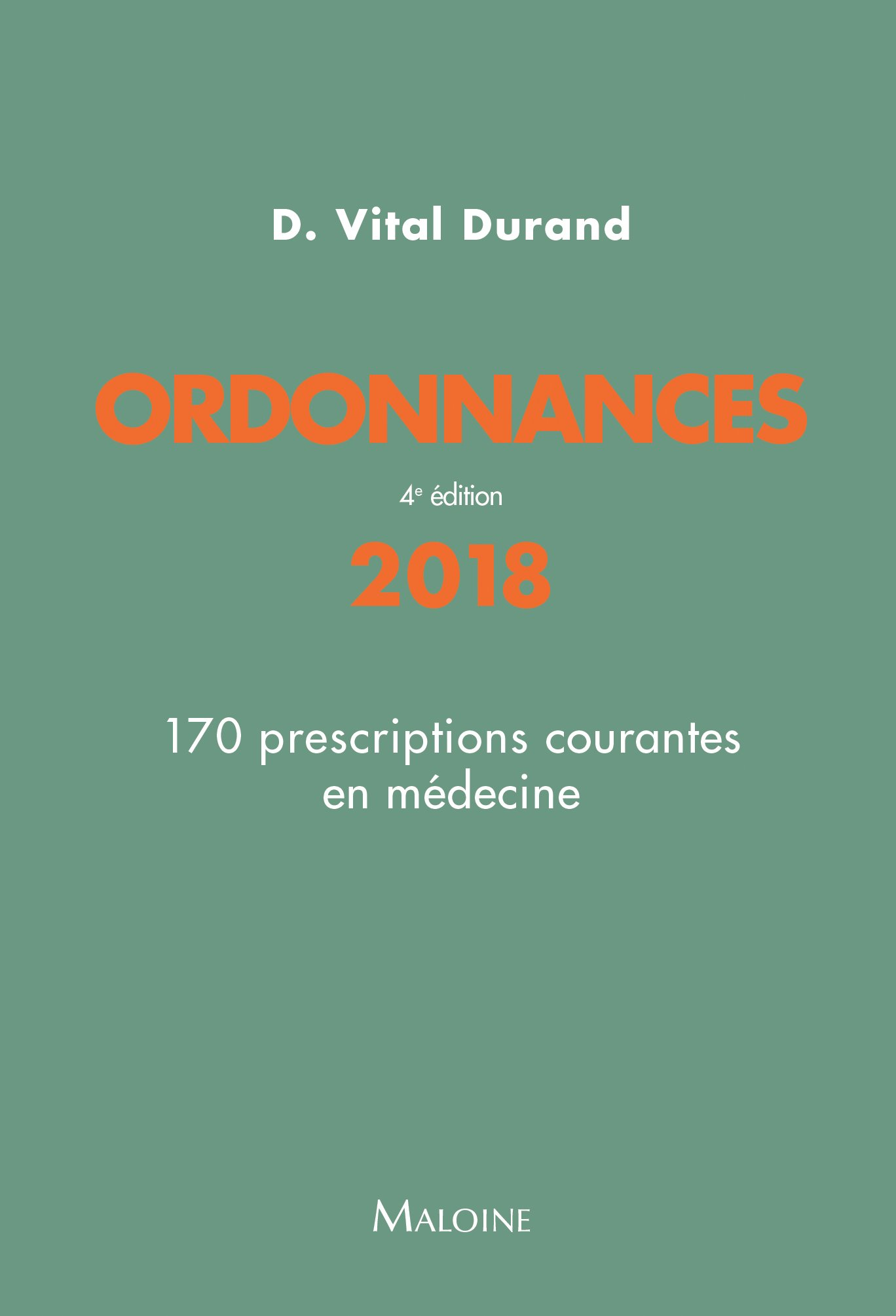 Ordonnances 2018 : 170 prescriptions courantes en médecine