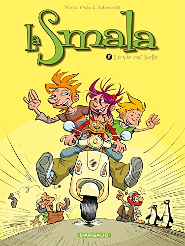 La smala. Vol. 8. La vie est belle