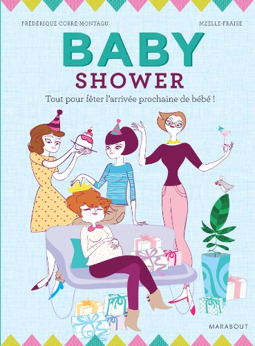 Baby shower : tout pour fêter l'arrivée prochaine de bébé !