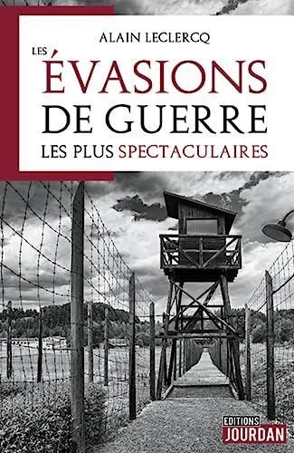 Les évasions de guerre les plus spectaculaires
