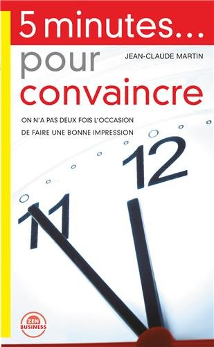 5 minutes pour convaincre : on n'a pas deux fois l'occasion de faire une bonne première impression