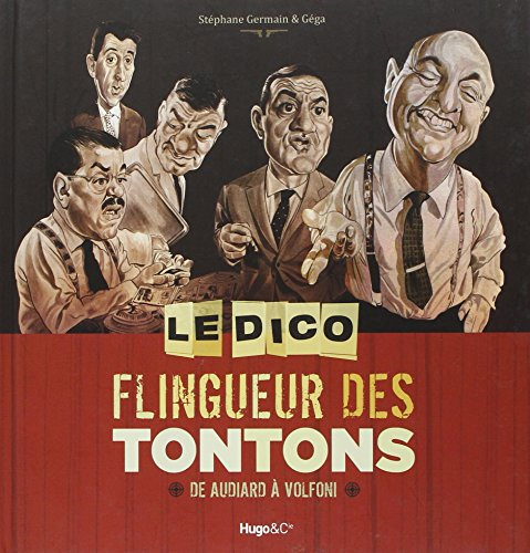 Le dico flingueur des tontons : de Audiard à Volfoni