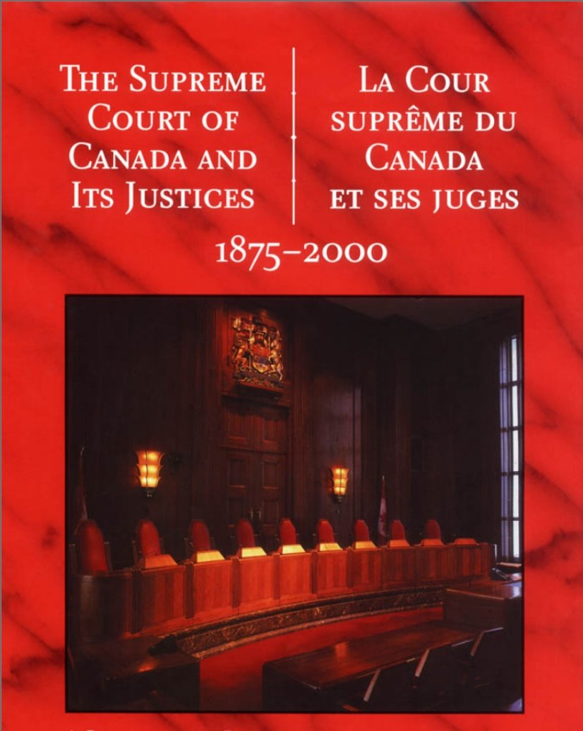Supreme Court of Canada and Its Justices: A Commemorative Book = LA Cour Supreme Du Canada Et Ses Ju
