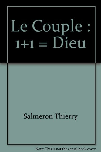 Le couple : 1 + 1 = Dieu