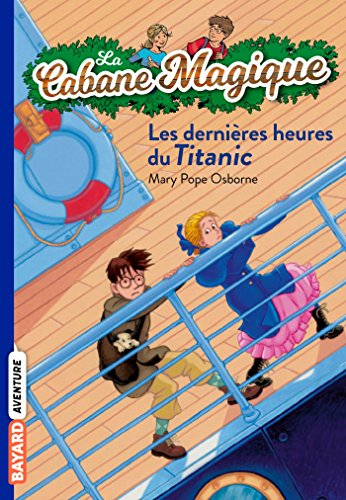La cabane magique. Vol. 16. Les dernières heures du Titanic