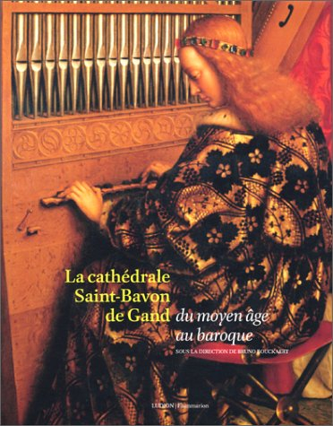 La cathédrale Saint-Bavon de Gand, du moyen âge au baroque