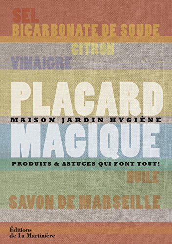 Placard magique : maison, jardin, hygiène : produits et astuces qui font tout !