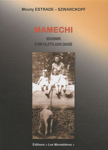 mamechi : souvenirs d'une fillette juive cachée