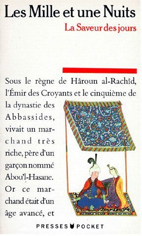Les mille et une nuits. Vol. 4. La saveur des jours