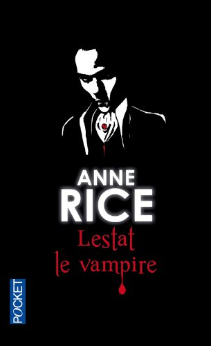 Les chroniques des vampires. Vol. 2. Lestat le vampire