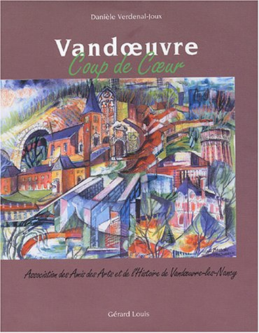 Vandoeuvre, coup de coeur : un récit initiatique, documenté et illustré avec le concours des artiste