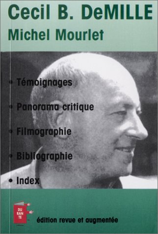 Cecil B. DeMille : le fondateur de Hollywood