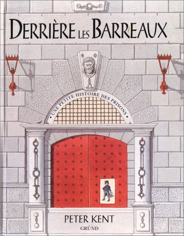 Derrière les barreaux : une petite histoire des prisons
