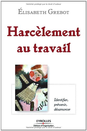 Harcèlement au travail : identifier, prévenir, désamorcer