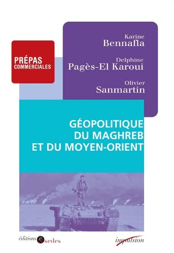Géopolitique du Maghreb et du Moyen-Orient : prépas commerciales