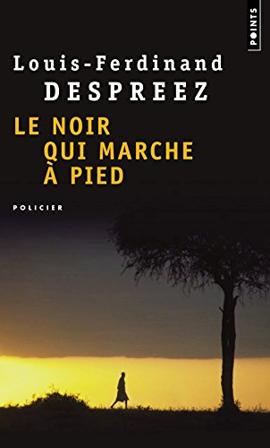 Le Noir qui marche à pied