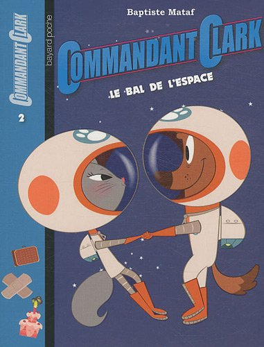 Commandant Clark. Vol. 2. Le bal de l'espace