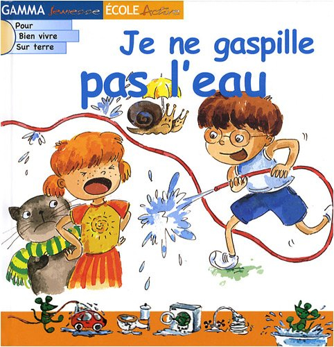 Je ne gaspille pas l'eau