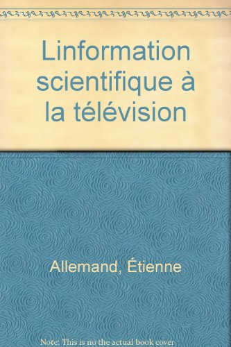 L'Information scientifique à la télévision