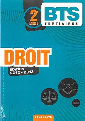 Droit, BTS tertiaires, 2e année : édition 2012-2013