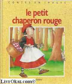 le petit chaperon rouge. d'après un conte traditionnel